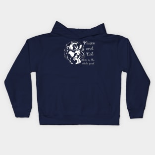 Music And Cat Here is the whole point Kids Hoodie